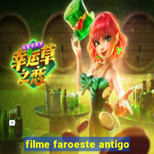 filme faroeste antigo